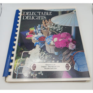 Delectable Delights Knoxville Legal Secretaries Assn Cookbook 1986 Tennessee
